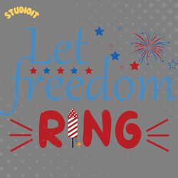 let freedom ring svg digital download files