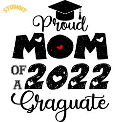 proud mom of a 2022 graguate svg digital download files