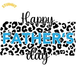 happy father's day leopard svg digital download files