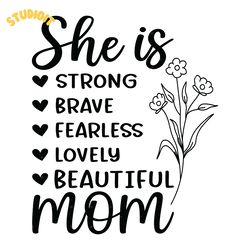she is strong brave fearless lovely svg digital download files