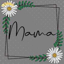 mama daisy frame digital download files