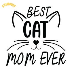 best cat mom ever svg digital download files