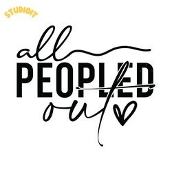 all peopled out svg digital download files