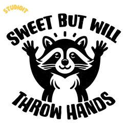 sweet but will throw hands svg png digital download files