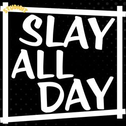 slay all day boss babe motivation digital download files