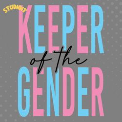 keeper of the gender svg cut file digital download files