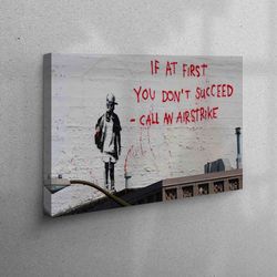 banksy graffiti art, banksy call canvas art, airstrike canvas art, personalized gift, 3d street canvas, modern canvas ar