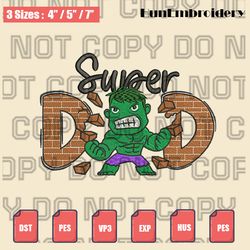 hulk dad embroidery design, hot movie fathers day design, funny father's day design, instant download