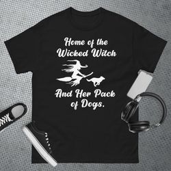 home of the wicked witch and her pack of dogs halloween t-shirt
