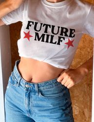 future milf baby tee, y2k aesthetic crop top