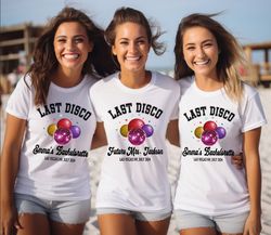 Custom Last Disco Bachelorette Shirts, Personalized Disco Bachelorette Party Tee, 25