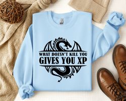 what doesnt kill you gives you xp shirt, dungeons and dragons sweatshirt, 95