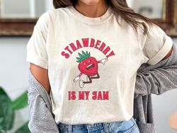 strawberry jam shirt - strawberry is my jam, retro strawberry jam comfort colors fruit tshirt, 163