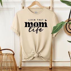 livin that mom life shirt, mothers day shirt, 61