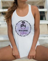 wax boss vibes racerback, wax technician tank top , esthetic