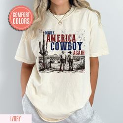 make america cowboy again comfort color t-shirt, cowboy shirt, western tshirt, country shirts, make america cowboy
