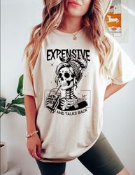 expensive difficult and talks back t shirt, trendy shirt, funny women shirt, sarcastic wife shirt, gift for her shirt