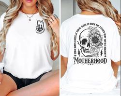 motherhood double sided shirt, mom t shirt, motherhood skull hand butterflies, gildan mother shirt, mom t-shirt, women