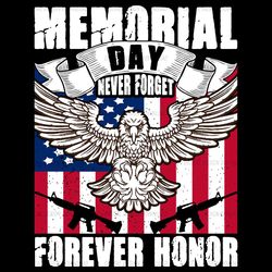 memorial day never forget forever honor svg