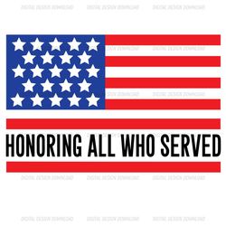 honoring all who served american flag svg