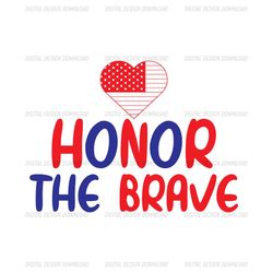 honor the brave america memorial day svg