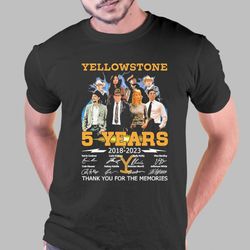 05 years anniversary of yellowstone 2018-2023 thank you for the memories signatures shirt