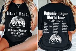 funny meme tshirt, bubonic plague world tour 2024, cringe shirt, weird gift, dank meme, funny goth shirt, ironic shirt,