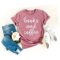 books and coffee shirt coffee shirt books tshirt tops and tees womens shirt coffee tee books and coffee tee graphic shir