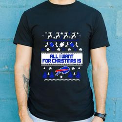 all i want for christmas is buffalo bills shirt,nfl shirt, super bowl shirt, sport shirt, shirt nfl, superbowl