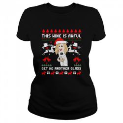 moira rose this wine is awful get me another glass ugly christmas sweater shirt