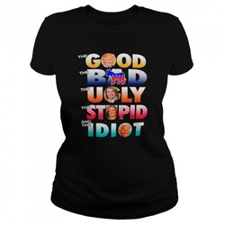 donald trump the good donkey the bad nancy pelosi the ugly kamala harris the stupid and the joe biden idiot shirt