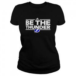 tampa bay lightning be the thunder shirt