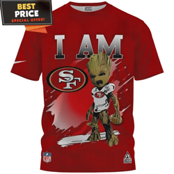 groot i am san francisco 49ers shirt, best gifts for 49ers fans  best personalized gift  unique gifts idea