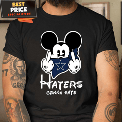 haters gonna hate dallas cowboys mickey tshirt, gifts for dallas cowboys fans  best personalized gift  unique gifts idea