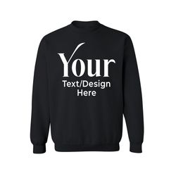 custom sweatshirt, personalized , customized sweatshirt,happy new year shirt, valentine shirt, t-shirt