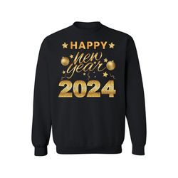 happy new year sweatshirt, new years eve party  ,happy new year shirt, valentine shirt, t-shirt