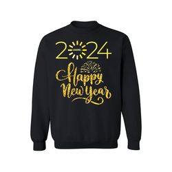 happy new year sweatshirt, new years eve party  ,happy new year shirt, valentine shirt, t-shirt