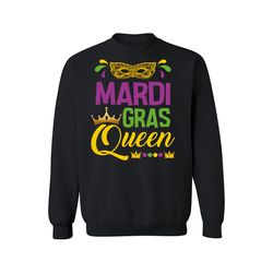 mardi gras queen sweatshirt, it's a mardi gras thing ,happy new year shirt, valentine shirt, t-shirt