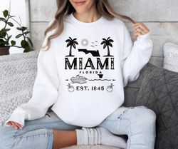 miami sweatshirt, vacation travel sweatshirt, miami florida sweater,happy new year shirt, valentine shirt, t-shirt