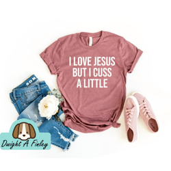 i love jesus but i cuss a little shirt vintage t shirtshirts with saying family matching teeshirts for christmas holiday
