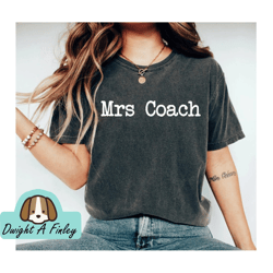 Mrs Coach Shirt Wife Shirt Coach Wife Mom Shirt Coaches Wife Coachs Wife Baseball Soccer Football basketball