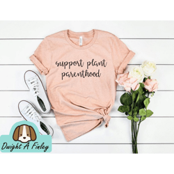 plant shirt, funny gardener tshirt, plants graphic tees, shirts for women, gardening gifts, funny plant gifts, gift for