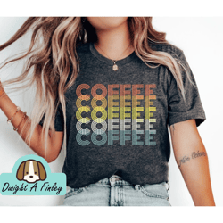 retro coffee shirt coffee coffee coffee tshirt womens shirt graphic tee gift for coffee lover coffee drinker shirt mothe
