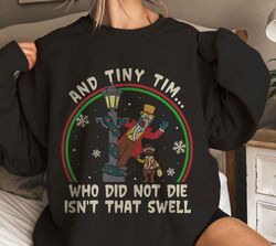 and tiny tim who did not die isnt that swell gonzo and rizzo shirt family matchi,tshirt, shirt gift, sport shirt