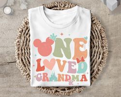 disney one loved grandma groovy shirt great motherday gift mama mom nana grandma,tshirt, shirt gift, sport shirt