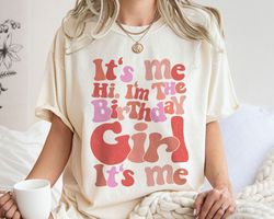 itme hi im the birthday girl itme groovy shirt family matching walt disney world,tshirt, shirt gift, sport shirt