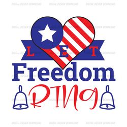 let the freedom ring svg