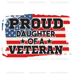 proud daughter of a veteran america flag svg