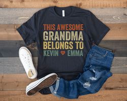 personalized grandma shirt, grandma shirt with grandkids names, personalized gifts for grandmother, this awesome grandma