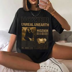 unreal unearth shirt, hozier unreal unearth tour 2024 shirt, vintage hozier shirt, hozier unisex t shirt, shirt for fan
